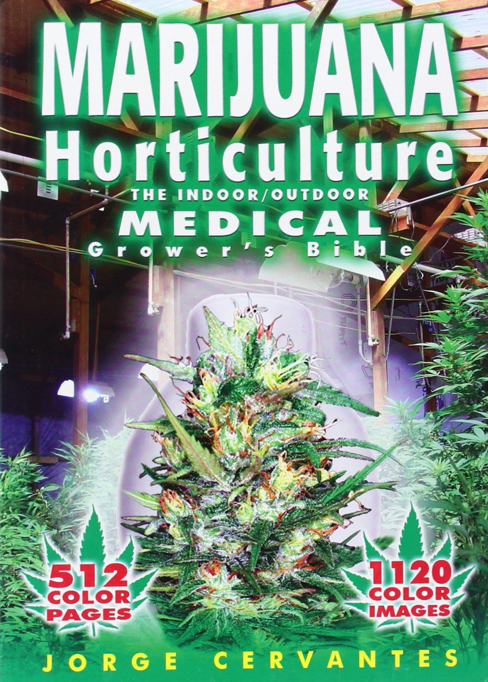 MJ Horticulture : Indoor / Outdoor Medical Growers Bible